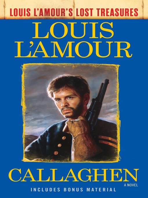 Title details for Callaghen (Louis L'Amour's Lost Treasures) by Louis L'Amour - Wait list
